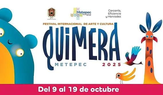 Metepec se prepara para vibrar con el Festival Quimera 2025