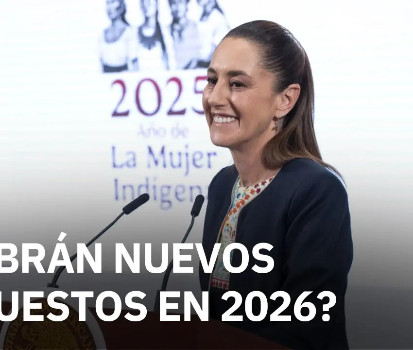 No habrá nuevos impuestos en 2026: Sheinbaum
