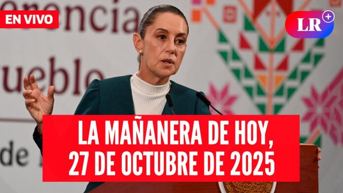 mananera-de-sheinbaum-del-27-de-octubre