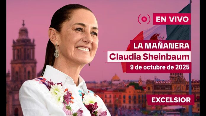 Mañanera de Claudia Sheinbaum, 9 de octubre de 2025 | EN VIVO