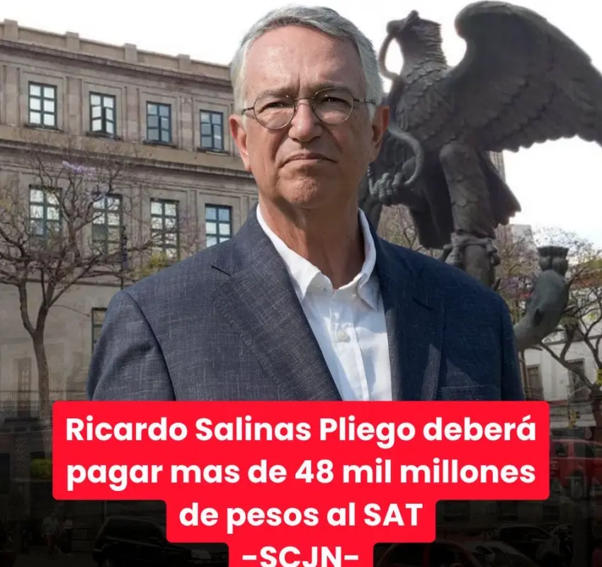 Salinas Pliego debe pagar al SAT: SCJN