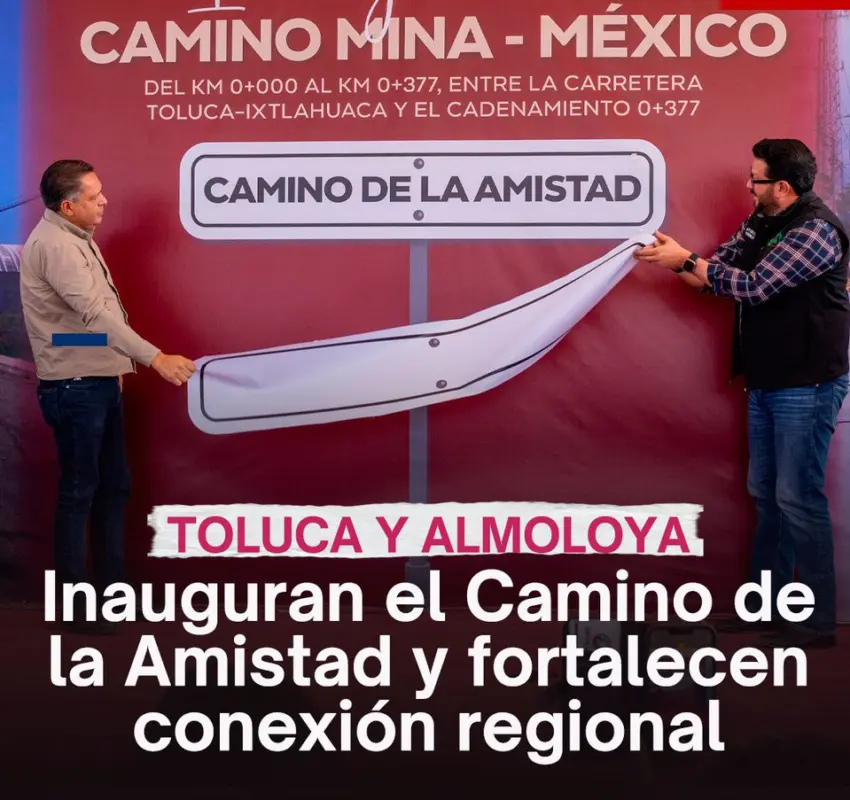 Inauguraron el “Camino de la Amistad” entre Toluca y Almoloya de Juárez