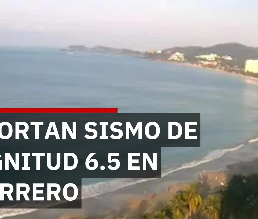 Sismo en Guerrero de magnitud 6.5