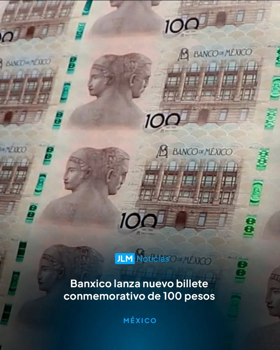 Honrando la historia de Banxico Banco Central lanza nuevo billete